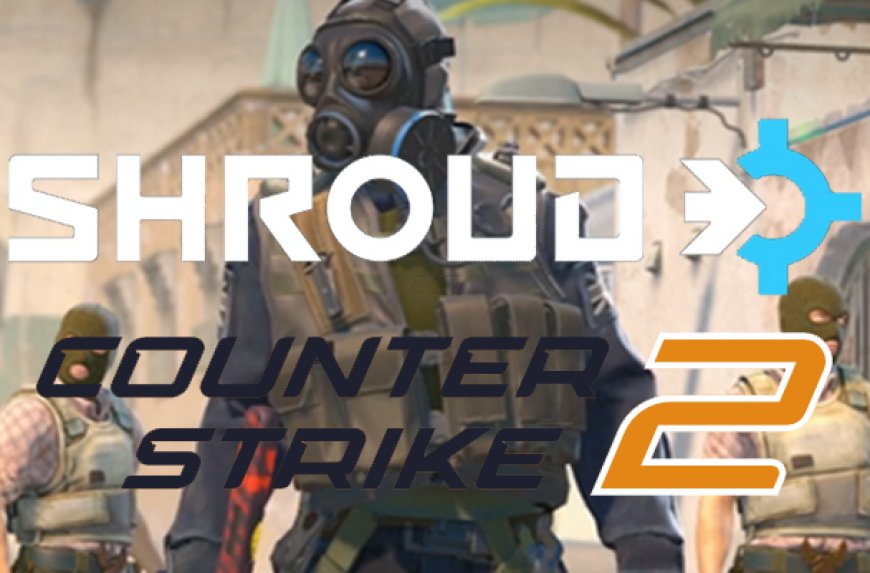 Shroud Takes on the New Counter Strike 2 Beta