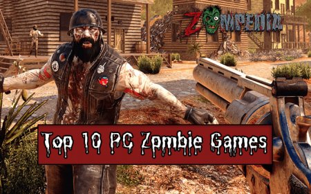 Top 10 PC Zombie Games of All Time