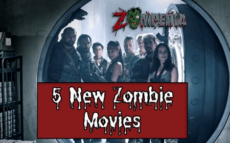 5 New Zombie Movies