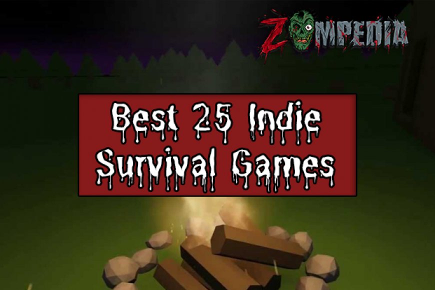 Best 25 Indie Survival Games Indie Zombie Games Zompedia