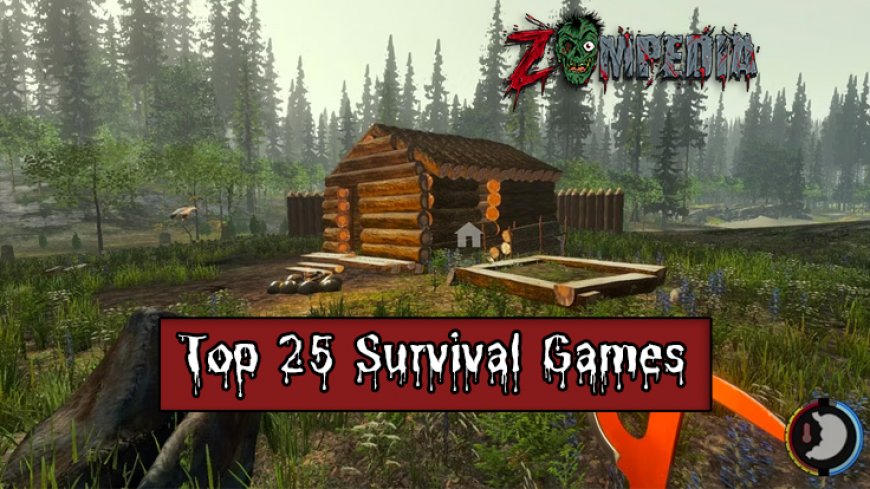 Top 25 Survival Games