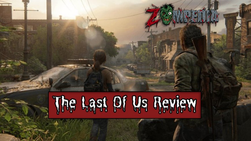 The Last of Us Review