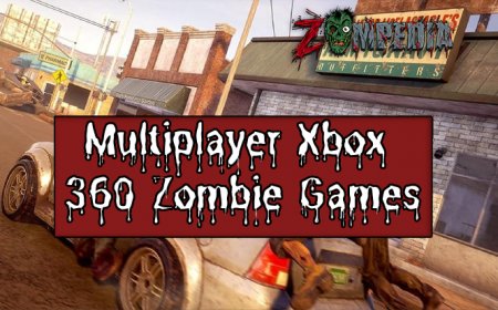 Top Multiplayer Xbox 360 Zombie Games - Ultimate Survival Guide