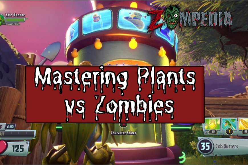 Mastering Plants vs Zombies Characters & Gameplay Guide