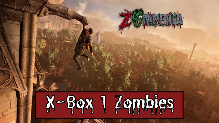 Awesome Xbox One Zombie Games That Will Keep You Hooked