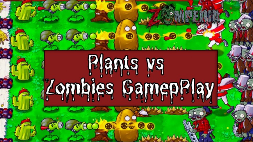 Mastering Plants vs Zombies Gameplay: Top Strategies and Tactics