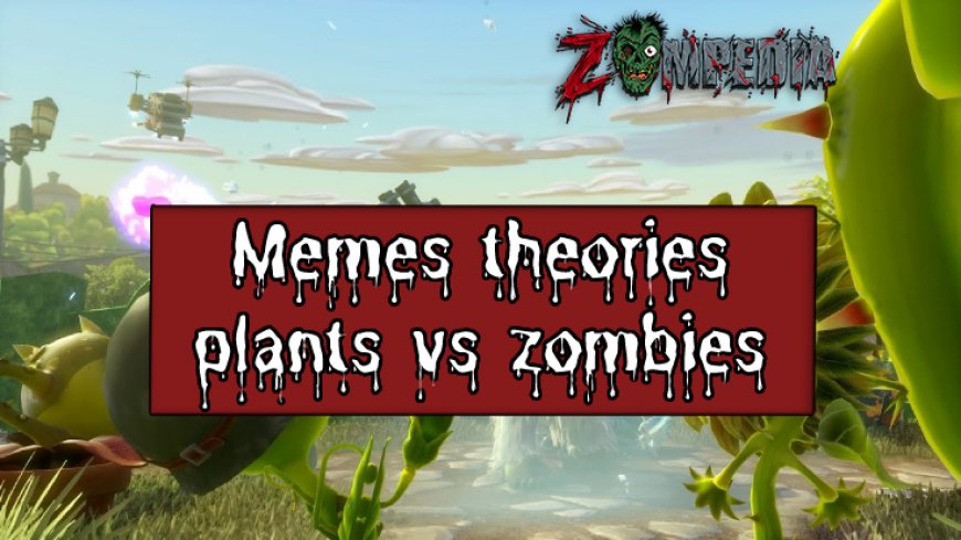 Fan Discussions: Exploring Memes & Theories in Plants vs Zombies Community