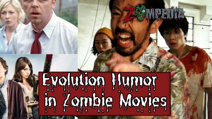 The Evolution of Humor in Zombie Movies: A Laughter-Inducing Journey