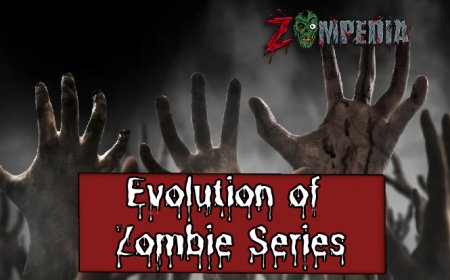 Evolution of Zombie Series: From the Origins to the Modern Era