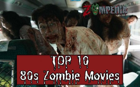Top 10 80s Zombie Movies You Must Watch | Zompedia