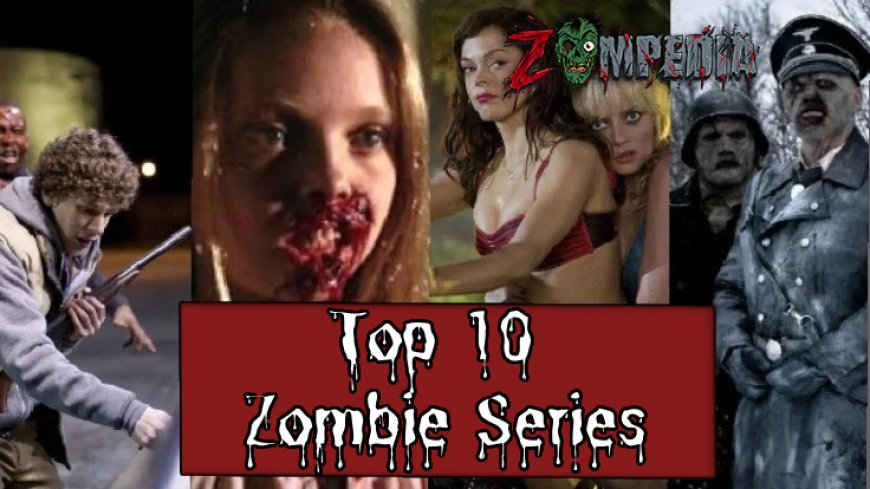 Top 10 Zombie Series: Unleash the Thrills of the Undead World