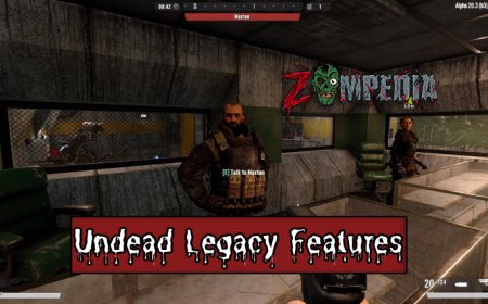 Key Features and Changes of 7 Days to Die's Undead Legacy Mod