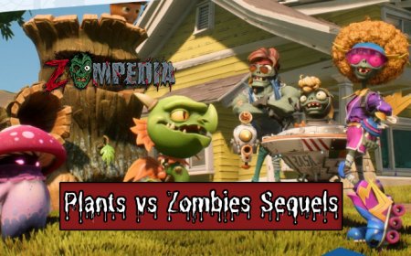 Plants vs Zombies Sequels Explained- A Comprehensive Guide