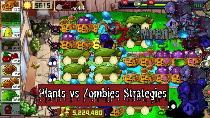 Mastering Strategies In Plants Vs Zombies Games Zompedia