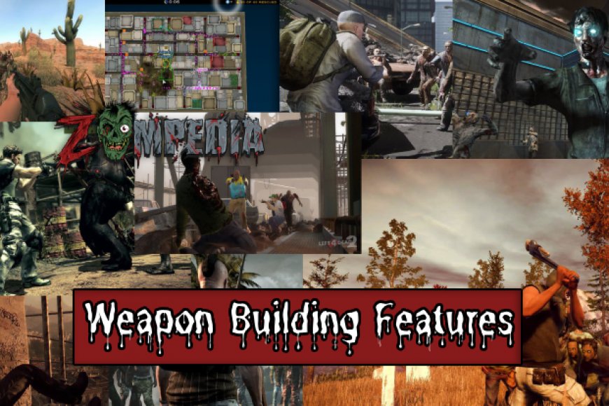 Zombie Build Top 7 Zombie Games Where You Build Weapons | Zompedia