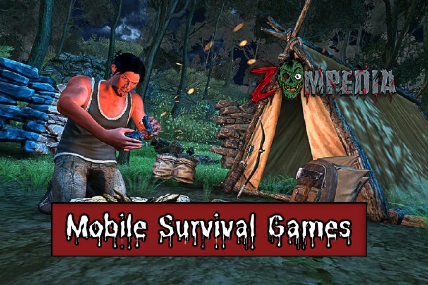 Top 5 Mobile Survival Games Driving the Genre Forward