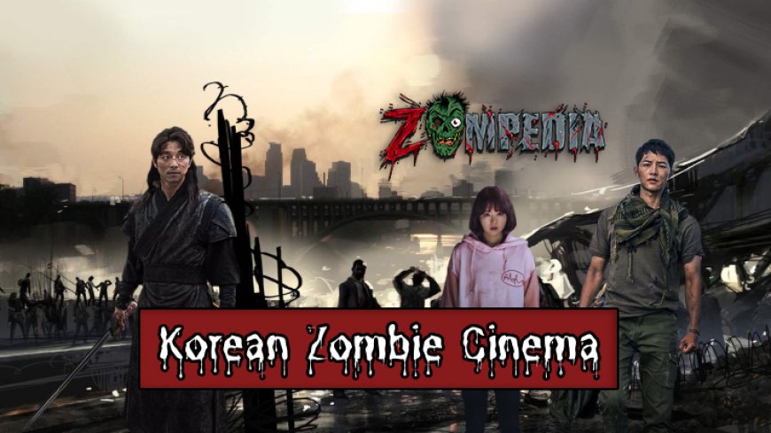 International Impact of Korean Zombie Cinema