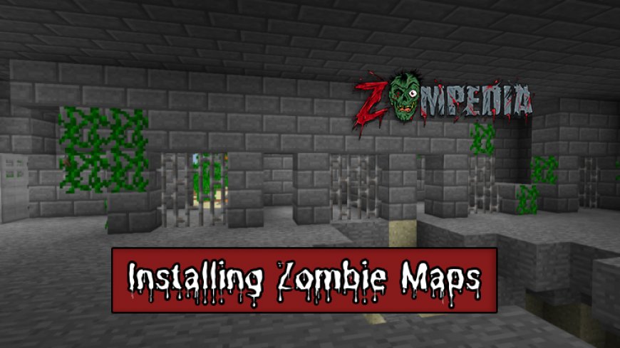 Installation Guide and Requirements for Zombie Maps