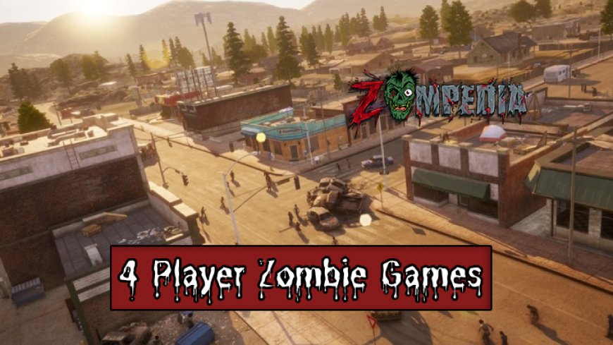 Ultimate 4 Player Zombie Games Guide