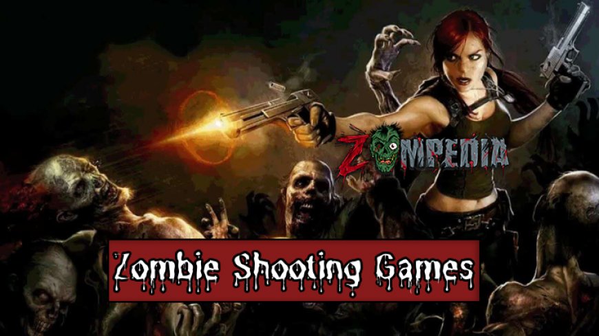 Top 10 Zombie Shooting Games of 2024
