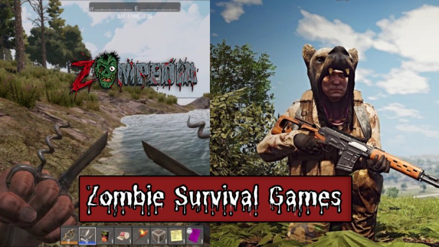 Top 10 Zombie Survival Games to Play in 2024