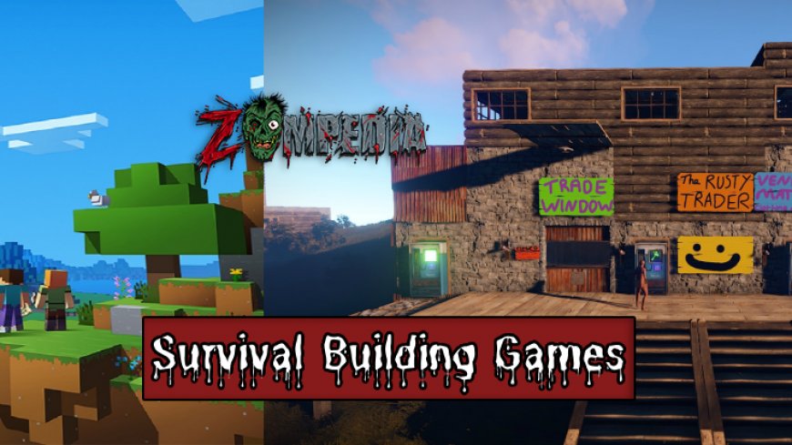 Top 10 Survival Building Games to Challenge You
