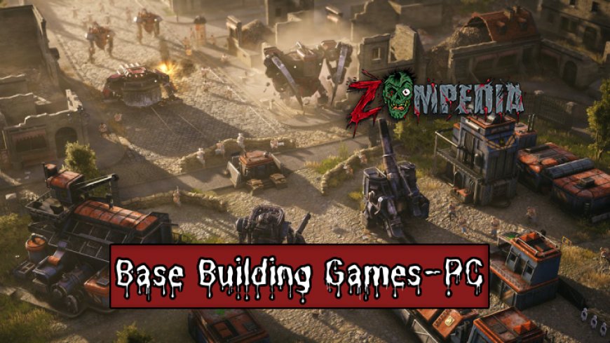 Top 10 Base Building Games for PC Enthusiasts