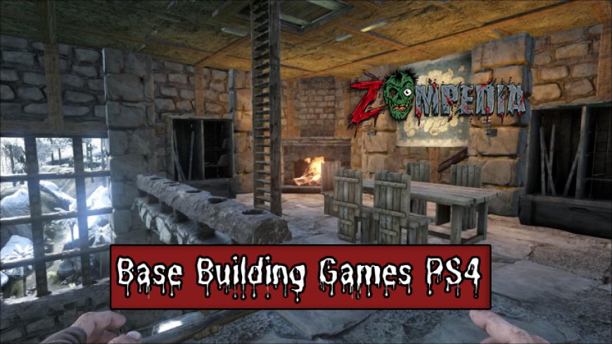 Top 10 Base Building Games on PS4
