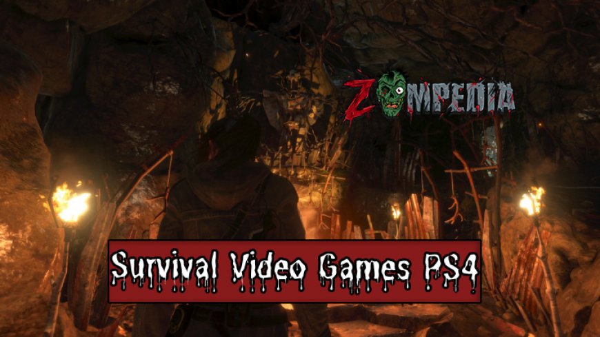 Top 10 Survival Video Games on PS4