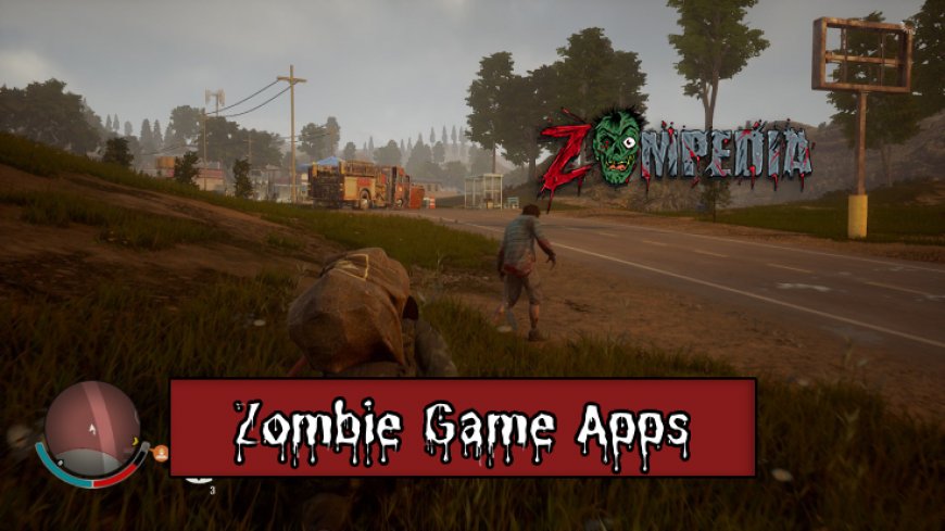Top 10 Zombie Game Apps for Thrilling Survival Play