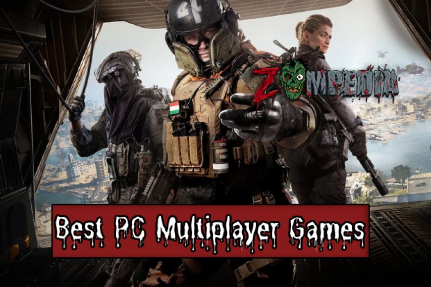 Top 10 Best PC Multiplayer Games to Play Zompedia