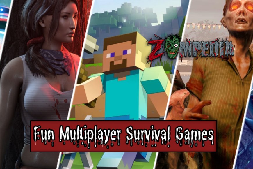 Top 10 Fun Multiplayer Survival Games | Zompedia