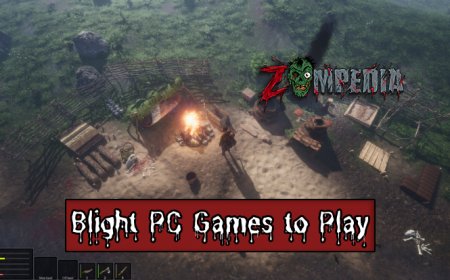 Top 10 Blight PC Games to Play Today