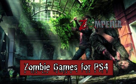 Top 10 Zombie Games for PS4 You Must Play