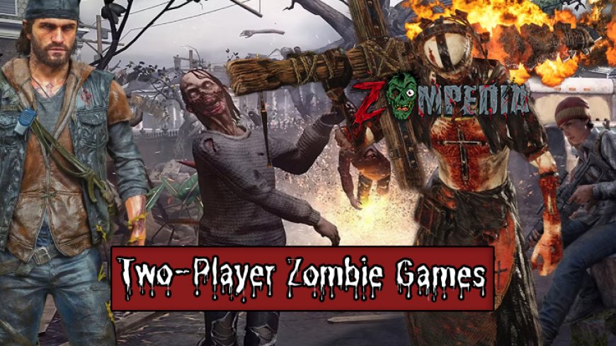 Top 10 Two-Player Zombie Games for PS4