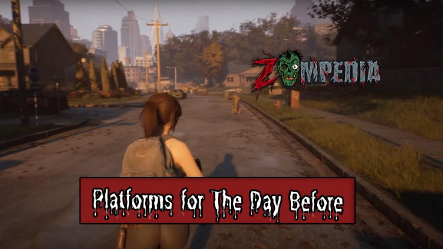 Top 10 Platforms for "The Day Before" Revealed